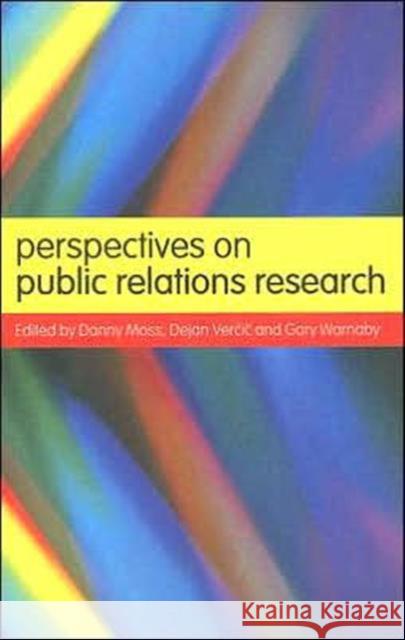 Perspectives on Public Relations Research Danny Moss Dejan Vercic Gary Warnaby 9780415316187