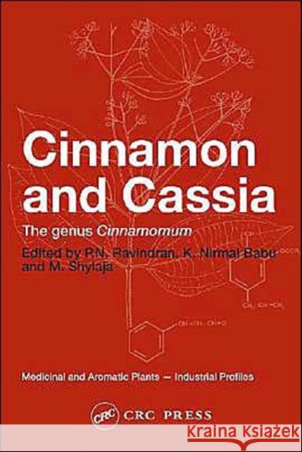 Cinnamon and Cassia: The Genus Cinnamomum Ravindran, P. N. 9780415317559