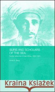 Sufis and Scholars of the Sea Anne Bang 9780415317634