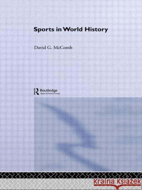 Sports in World History David G. McComb G. McCom 9780415318129 Routledge