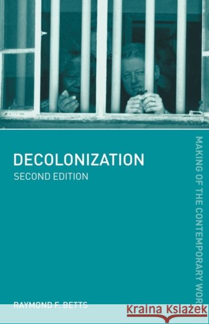 Decolonization Raymond F. Betts 9780415318211 Routledge