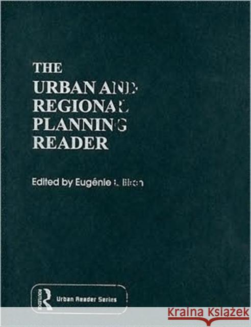 The Urban and Regional Planning Reader Eugenie L. Birch 9780415319973 Routledge