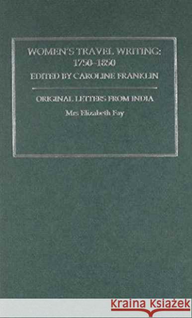 Womens Travel Writing 1750-1850: Volume 4 Franklin, Caroline 9780415320382 Taylor & Francis