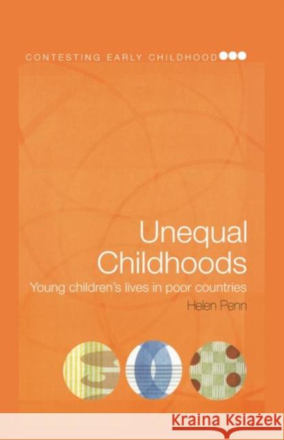 Unequal Childhoods : Young Children's Lives in Poor Countries Helen Penn 9780415321013 Routledge