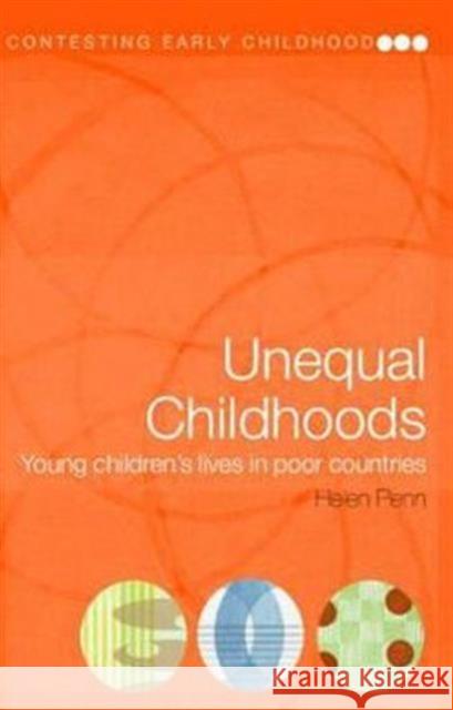 Unequal Childhoods : Young Children's Lives in Poor Countries Helen Penn 9780415321020 Routledge