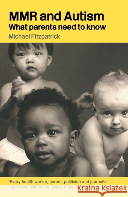 Mmr and Autism: What Parents Need to Know Fitzpatrick, Michael 9780415321792 Routledge