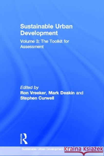 Sustainable Urban Development Volume 3 : The Toolkit for Assessment Vreeker Ron 9780415322188