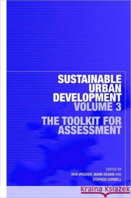 Sustainable Urban Development Volume 3: The Toolkit for Assessment Vreeker, Ron 9780415322195 0