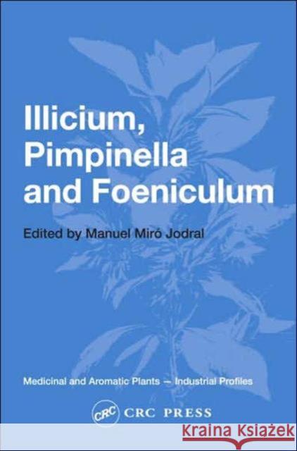 Illicium, Pimpinella and Foeniculum Manuel Miro Jordal Manuel de Miro 9780415322461