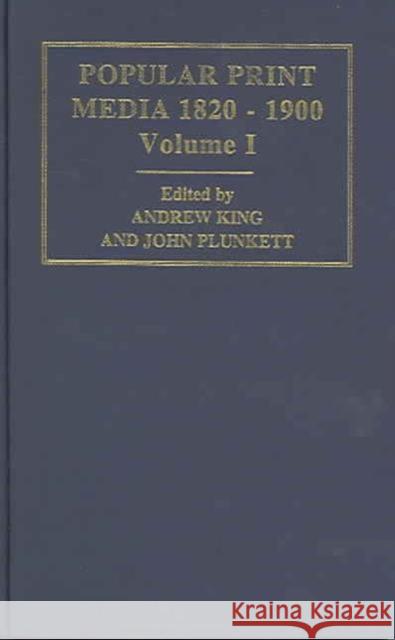 Popular Print Media 1820-1900 Andrew King Andrew King 9780415322508 Routledge