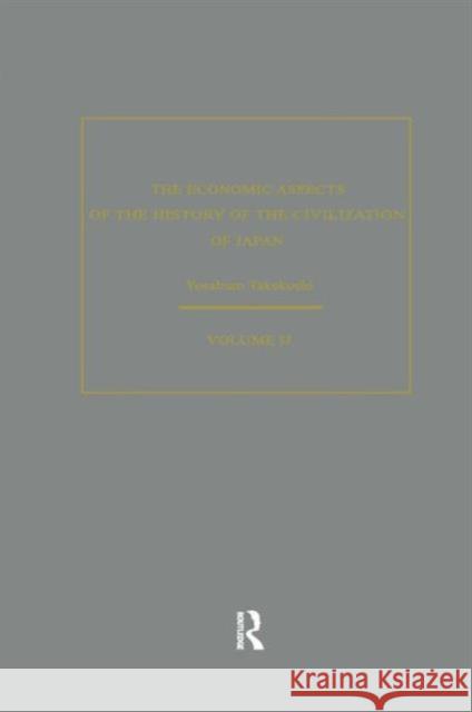 The Economic Aspects of the History of the Civilization of Japan Y. Takekoshi 9780415323789 Routledge