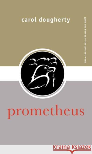 Prometheus Carol Dougherty C. Dougherty 9780415324052