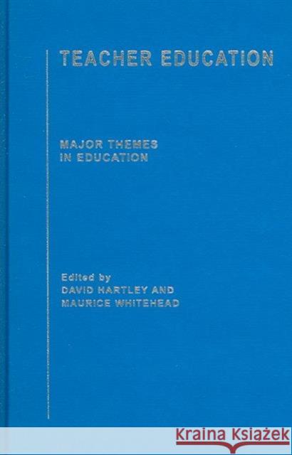 Teacher Education Maurice Whitehead M. Whitehead Maurice Whitehead 9780415324229 Routledge