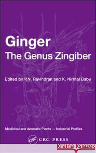 Ginger: The Genus Zingiber Ravindran, P. N. 9780415324687