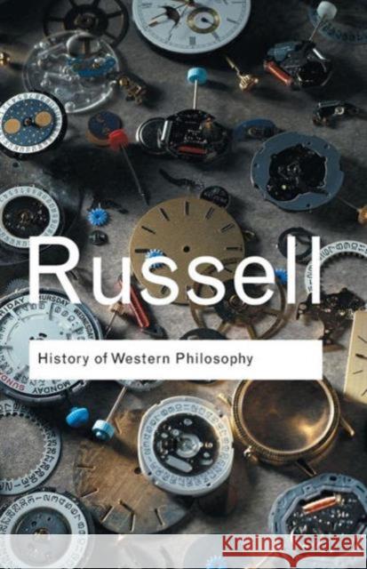 History of Western Philosophy Bertrand Russell 9780415325059 Taylor & Francis Ltd