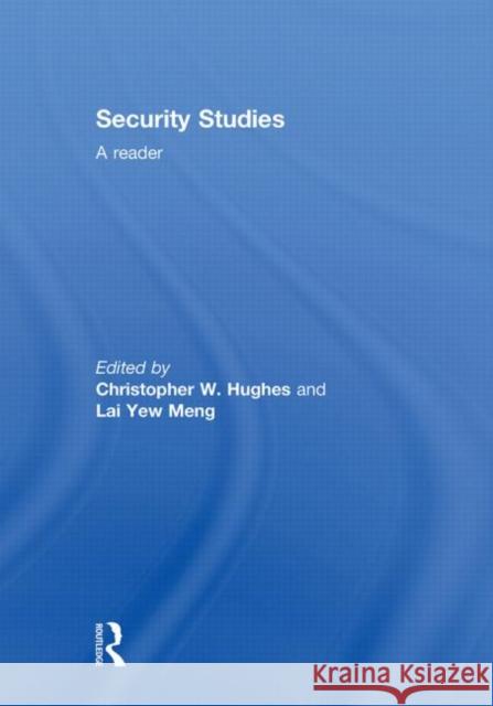 Security Studies : A Reader Christopher W. Hughes   9780415326001 Taylor & Francis