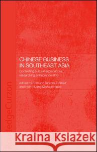 Chinese Business in Southeast Asia: Contesting Cultural Explanations, Researching Entrepreneurship Gomez, Terence 9780415326223