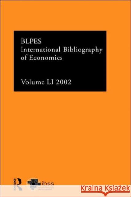 Ibss: Economics: 2002 Vol.51 Compiled by the British Library of Polit 9780415326353 Routledge