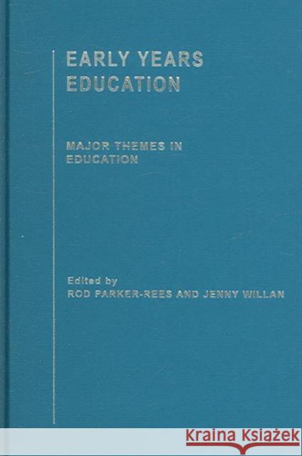 Early Years Education R. Parker-Rees Rod Parker-Rees 9780415326698 Routledge