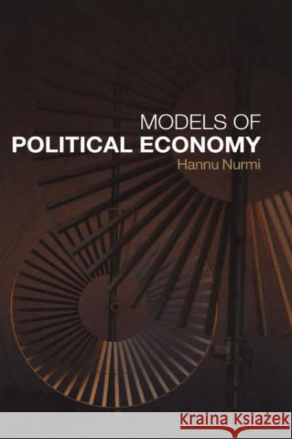 Models of Political Economy Hannu Nurmi 9780415327053 Routledge