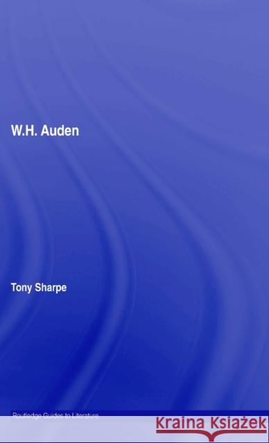 W.H. Auden Tony Sharpe 9780415327350 Routledge