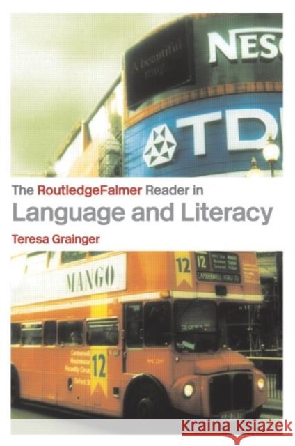 The RoutledgeFalmer Reader in Language and Literacy Teresa Grainger 9780415327671