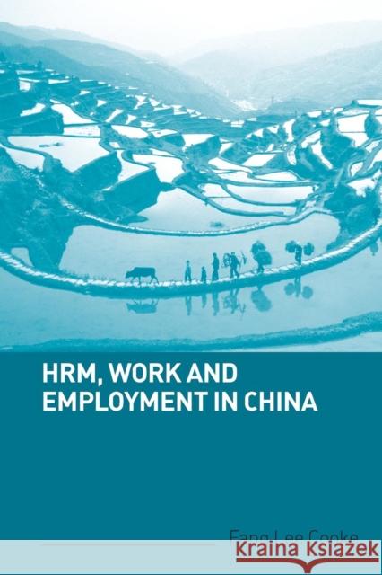 Hrm, Work and Employment in China Cooke, Fang Lee 9780415327848