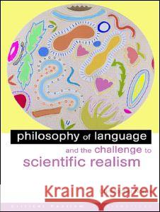 Philosophy of Language and the Challenge to Scientific Realism Christopher Norris 9780415327855
