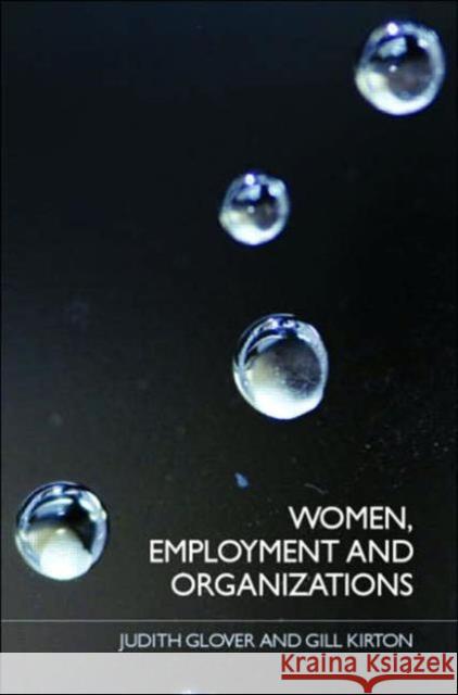 Women, Employment and Organizations Judith Glover Gill Kirton 9780415328395 Routledge