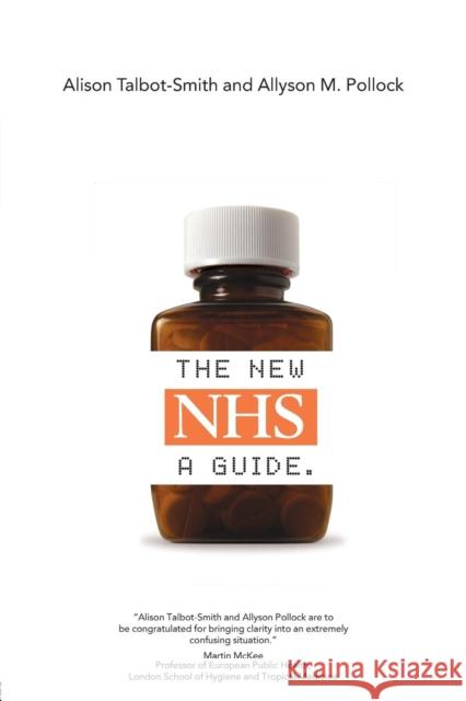 The New NHS: A Guide Talbot-Smith, Alison 9780415328418