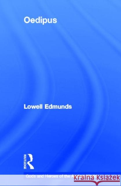 Oedipus Lowell Edmunds 9780415329347