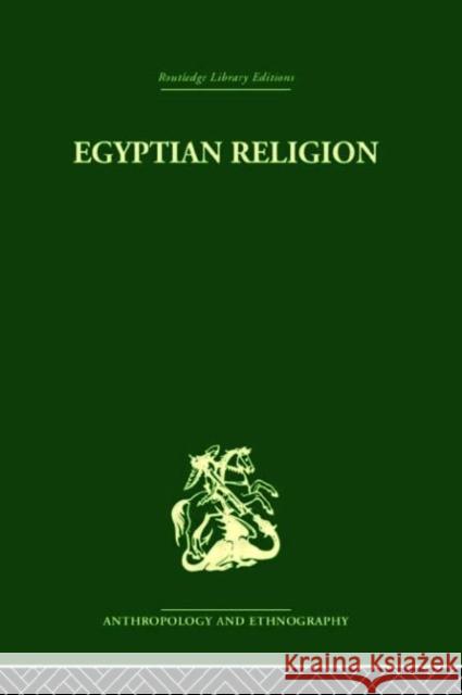 Egyptian Relgion Siegfried Morenz Ann E. Keep  9780415330374 Taylor & Francis
