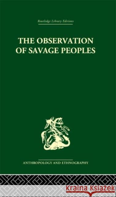 The Observation of Savage Peoples Joseph-Marie Degerando 9780415330626