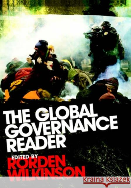 The Global Governance Reader Rorden Wilkinson 9780415332064 Routledge