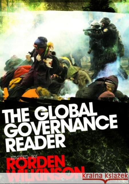 The Global Governance Reader Rorden Wilkinson 9780415332071