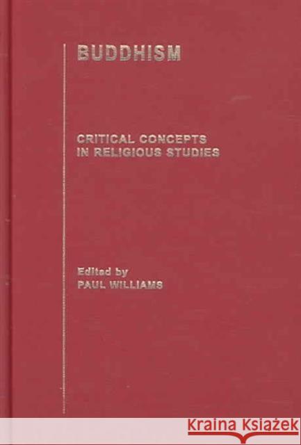 Buddhism Paul Williams Paul Williams Professor Paul Williams 9780415332262 Routledge