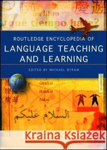 Routledge Encyclopedia of Language Teaching and Learning Michael Byram 9780415332866 Routledge