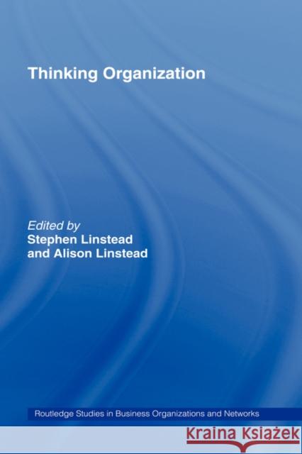 Thinking Organization Stephen Linstead Alison Linstead 9780415333641