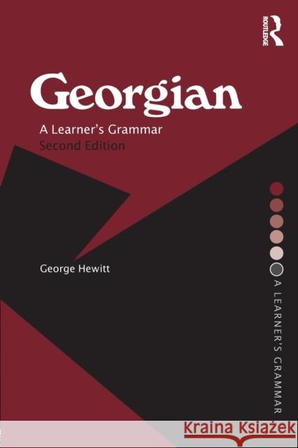 Georgian: A Learner's Grammar Hewitt, George 9780415333719 Taylor & Francis Ltd