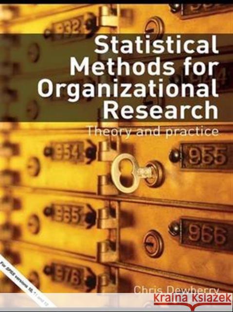 Statistical Methods for Organizational Research : Theory and Practice Chris Dewberry 9780415334242 Routledge