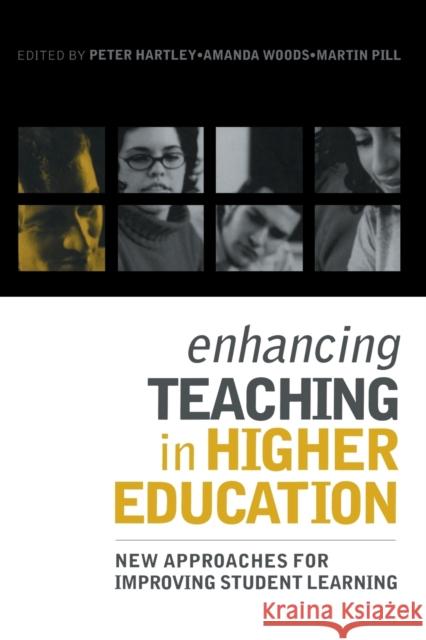 Enhancing Teaching in Higher Education: New Approaches to Improving Student Learning Hartley, Peter 9780415335294 Falmer Press