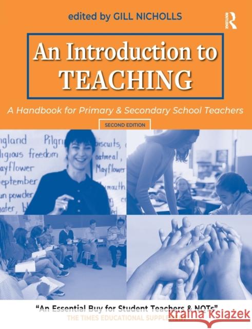 An Introduction to Teaching: A Handbook for Primary and Secondary School Teachers Nicholls, Gill 9780415335317 Routledge/Falmer