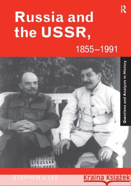 Russia and the USSR, 1855-1991: Autocracy and Dictatorship Lee, Stephen J. 9780415335775 0