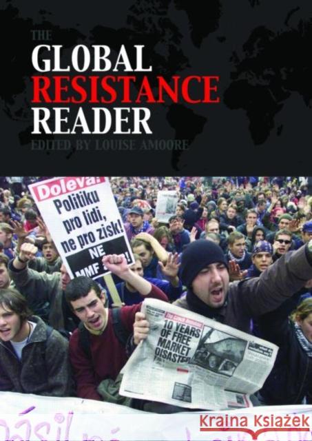 The Global Resistance Reader Louise Amoore 9780415335843 0