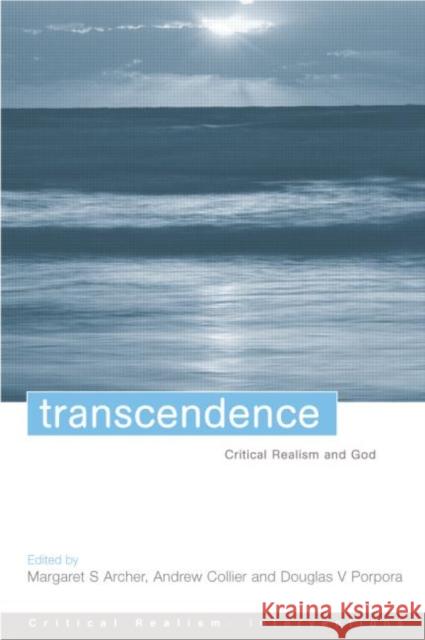 Transcendence: Critical Realism and God Archer, Margaret S. 9780415336178