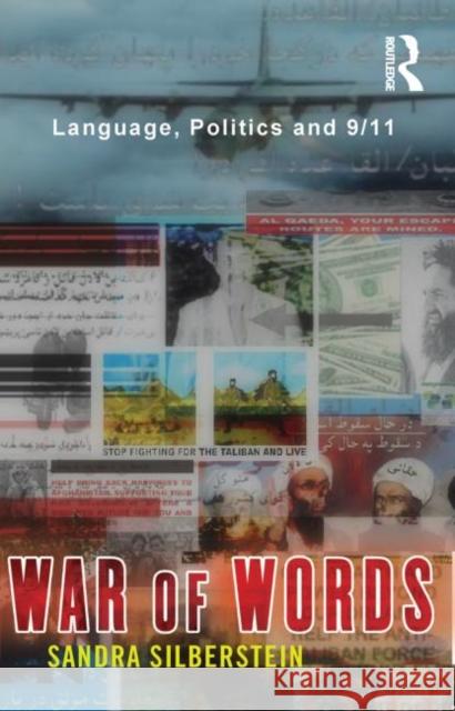 War of Words: Language, Politics and 9/11 Silberstein, Sandra 9780415336246 Routledge