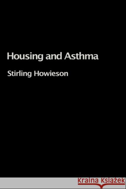 Housing and Asthma Stirling Howieson 9780415336451 Spons Architecture Price Book