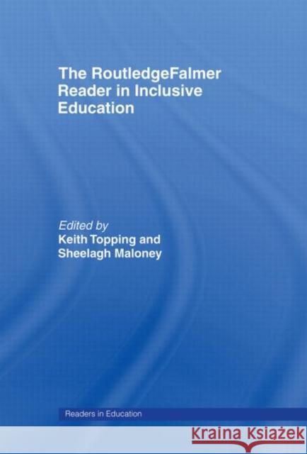 The Routledgefalmer Reader in Inclusive Education Maloney, Sheelagh 9780415336642 Routledge Chapman & Hall