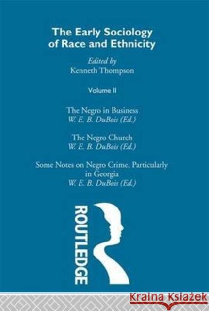 The Early Sociology of Race & Ethnicity Vol 2 Kenneth Thompson W. E. B. D 9780415337823 Routledge