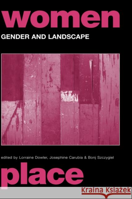 Gender and Landscape: Renegotiating the Moral Landscape Carubia, Josephine 9780415339490 Routledge